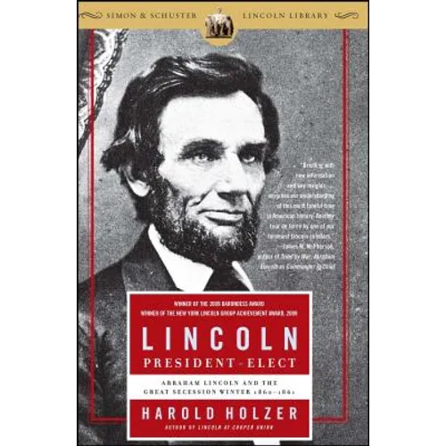 Lincoln President-Elect: Abraham Lincoln and the Great Secession Winter 1860-1861 - Paperback