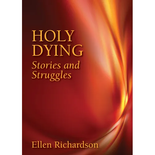Holy Dying: Stories and Struggles - Paperback