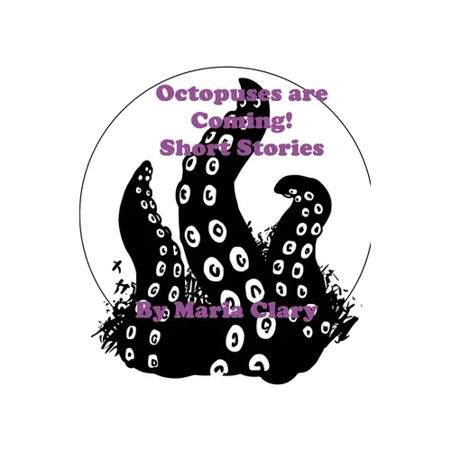 Octopuses are Coming! Short Stories - Paperback