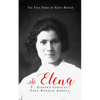 To Elena: The True Story of Elena Bondar - Paperback