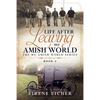 Life After Leaving My Amish World - Paperback