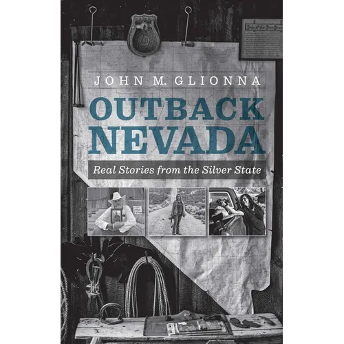 Outback Nevada: Real Stories from the Silver State - Paperback