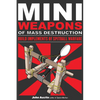 Mini Weapons of Mass Destruction: Build Implements of Spitball Warfare: Volume 1 - Paperback