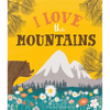 I Love the Mountains - Hardcover
