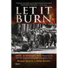 Let It Burn: MOVE, the Philadelphia Police Department, and the Confrontation that Changed a City - Paperback