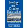Privilege and Creative Destruction: The Charles River Bridge Case - Paperback