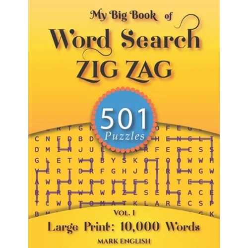 My Big Book Of Word Search: 501 Zig Zag Puzzles, Volume 1 - Paperback