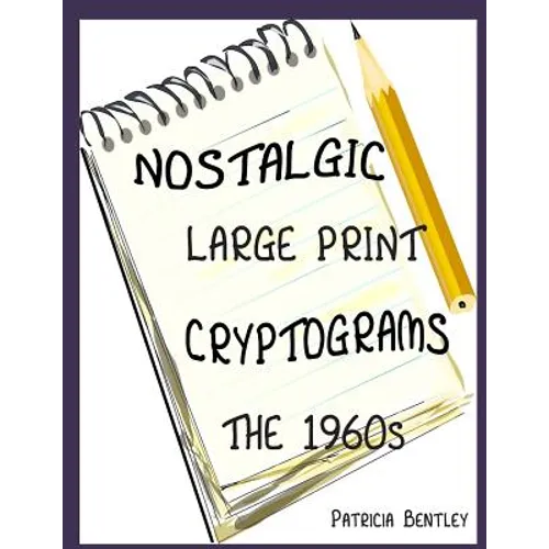 Nostalgic Large Print Cryptograms: The 1960s - Paperback