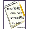 Nostalgic Large Print Cryptograms: The 1960s - Paperback