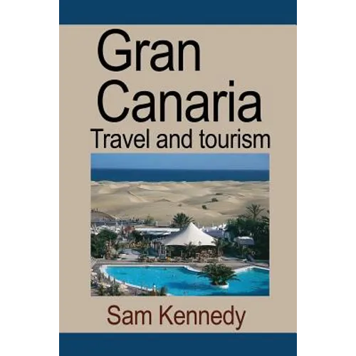 Gran Canaria: Travel and tourism - Paperback