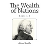 The Wealth of Nations (Books 1-3) - Paperback