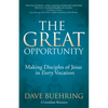 The Great Opportunity: Making Disciples of Jesus in Every Vocation - Paperback