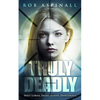 Truly Deadly: (book 1: Spy and Assassin Action Thriller Series) - Paperback