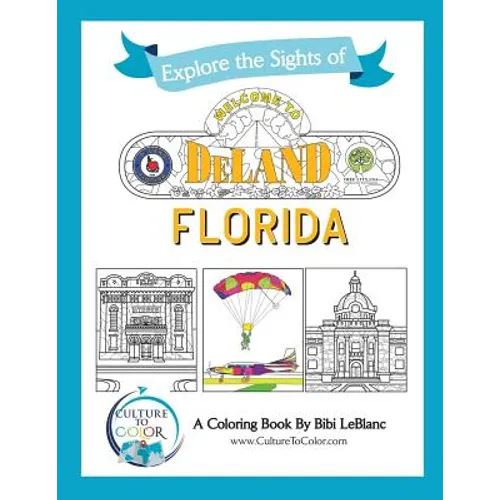 Explore the Signts of DeLand, Florida: A Coloring Book - Paperback