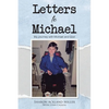 Letters to Michael: My Journey with Michael and God - Paperback