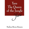 Yara the Queen of the Jungle: Yara - Paperback