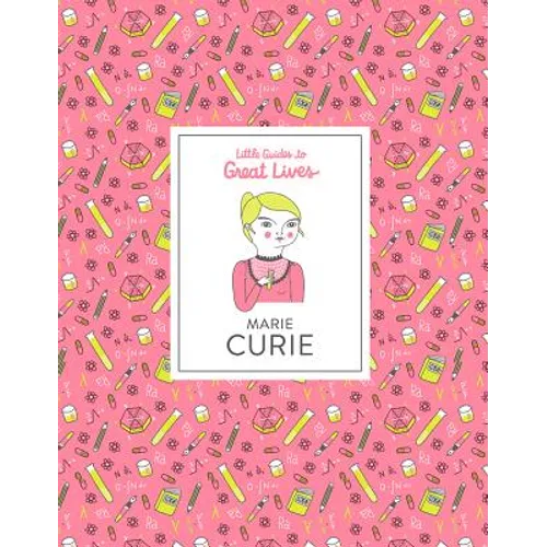 Little Guides to Great Lives: Marie Curie - Hardcover