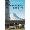 Spokane's Expo '74 - Hardcover