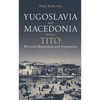 Yugoslavia and Macedonia Before Tito: Between Repression and Integration - Paperback