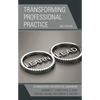 Transforming Professional Practice: A Framework for Effective Leadership - Paperback