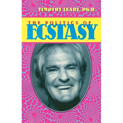 The Politics of Ecstasy - Paperback