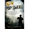 Pop Smoke: The Story of One Marine Rifle Platoon in Vietnam; Who They Were, What They Did, What They Learned - Paperback