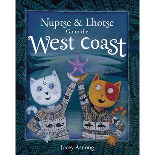 Nuptse and Lhotse Go to the West Coast - Paperback