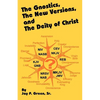 The Gnostics, the New Version, and the Deity of Christ - Paperback
