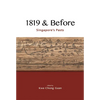 1819 & Before: Singapore's Pasts - Hardcover
