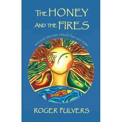 The Honey and the Fires - Paperback