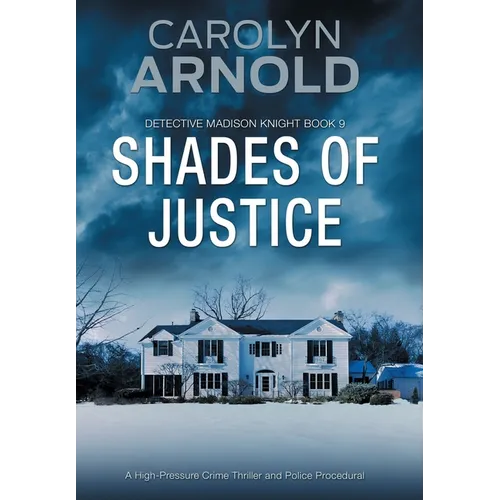 Shades of Justice: A High-Pressure Crime Thriller and Police Procedural - Hardcover