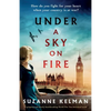 Under a Sky on Fire: A gripping and utterly heartbreaking WW2 historical novel - Paperback