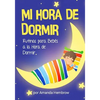 Mi Hora de Dormir (My Bedtime Spanish Edition): Rutinas para Bebes a la Hora de Dormir - Paperback