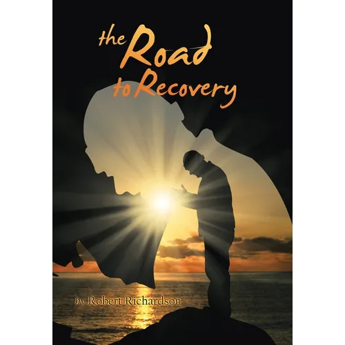 The Road to Recovery - Hardcover
