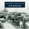 Historic Photos of Kansas - Hardcover