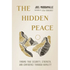 The Hidden Peace: Finding True Security, Strength, and Confidence Through Humility - Paperback