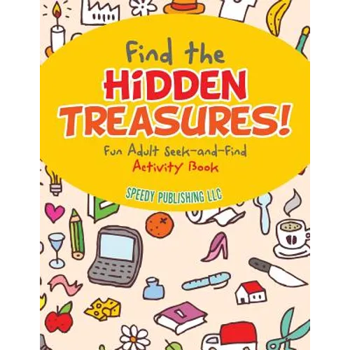 Find the Hidden Treasures! Fun Adult Seek-and-Find Activity Book - Paperback