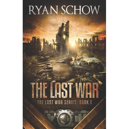 The Last War: A Post-Apocalyptic EMP Survivor Thriller - Paperback