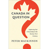 Canada in Question: Exploring Our Citizenship in the Twenty-First Century - Paperback