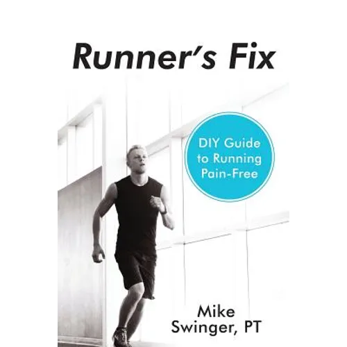 Runner's Fix: DIY Guide to Running Pain-Free - Paperback