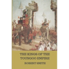 The Kings of the Toungoo Empire - Paperback