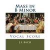 Mass in B Minor: Vocal Score - Paperback