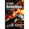 A Little Rebellion: Crimson Worlds III - Paperback