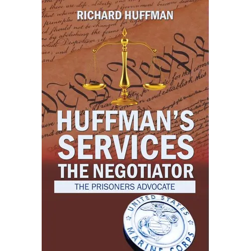 Huffman'S Services the Negotiator: Nationwide Sentence Reductions - Paperback