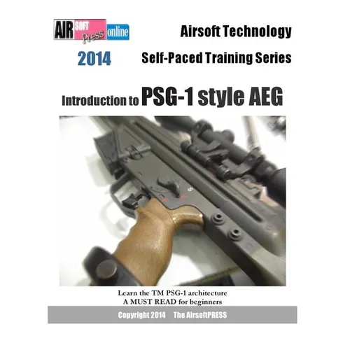 2014 Airsoft Technology Self-Paced Training Series: Introduction to PSG-1 style AEG - Paperback