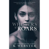 Whispers and the Roars - Paperback