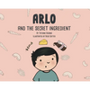 Arlo and the Secret Ingredient - Hardcover