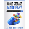 Cloud Storage Made Easy: Securely Backup and Share Your Files - Paperback