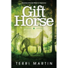 Gift Horse: A Kat Wilde Upper Peninsula (U.P.) Michigan Mystery - Paperback