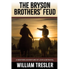 The Bryson Brothers' Feud: A Western Adventure of Love & Betrayal - Paperback